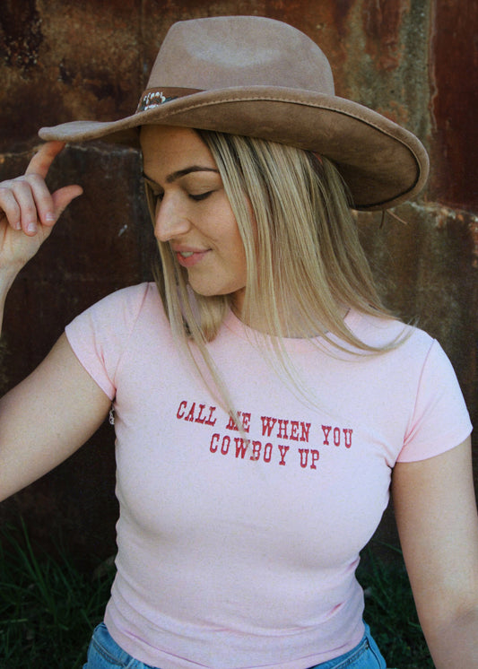 Call Me When You Cowboy Up Tee